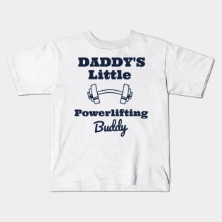 Daddy's Little Powerlifting Buddy Kids T-Shirt